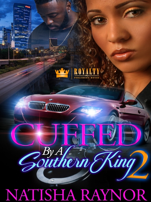 Title details for Cuffed by a Southern King 2 by Natisha Raynor - Available